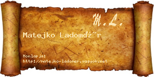 Matejko Ladomér névjegykártya